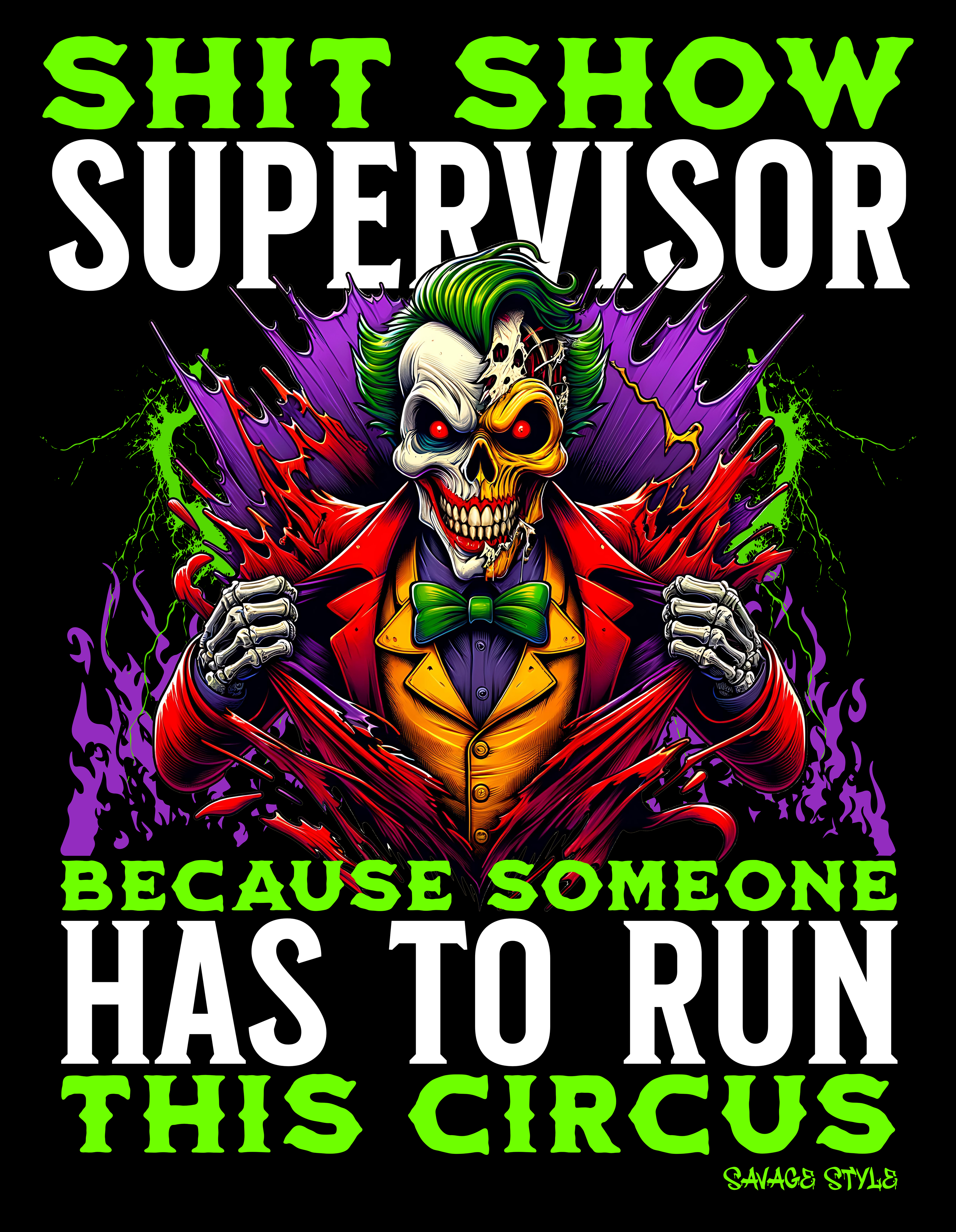 Shit Show Supervisor - Savage Style