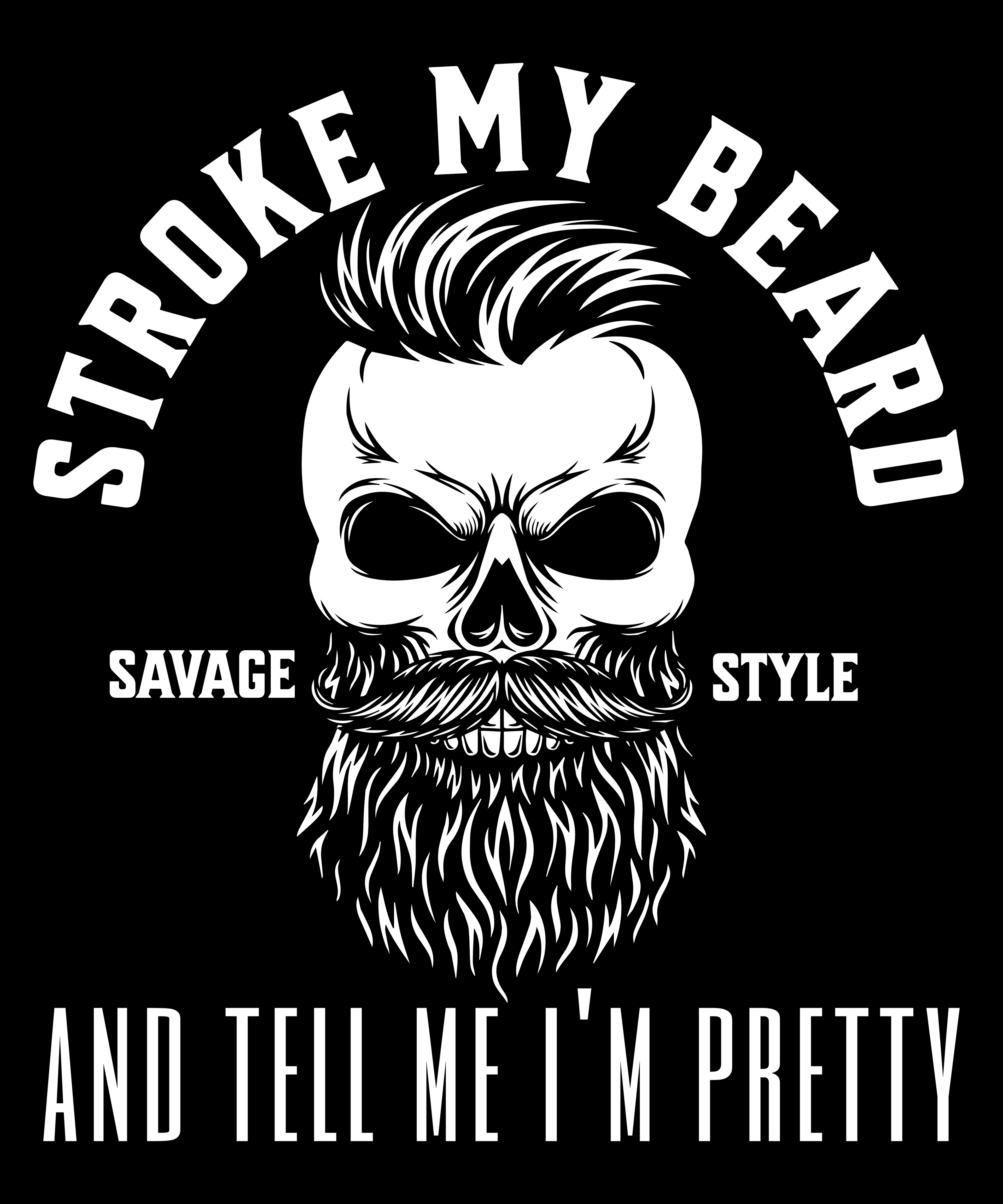 Stroke My Beard (Pretty) - Savage Style