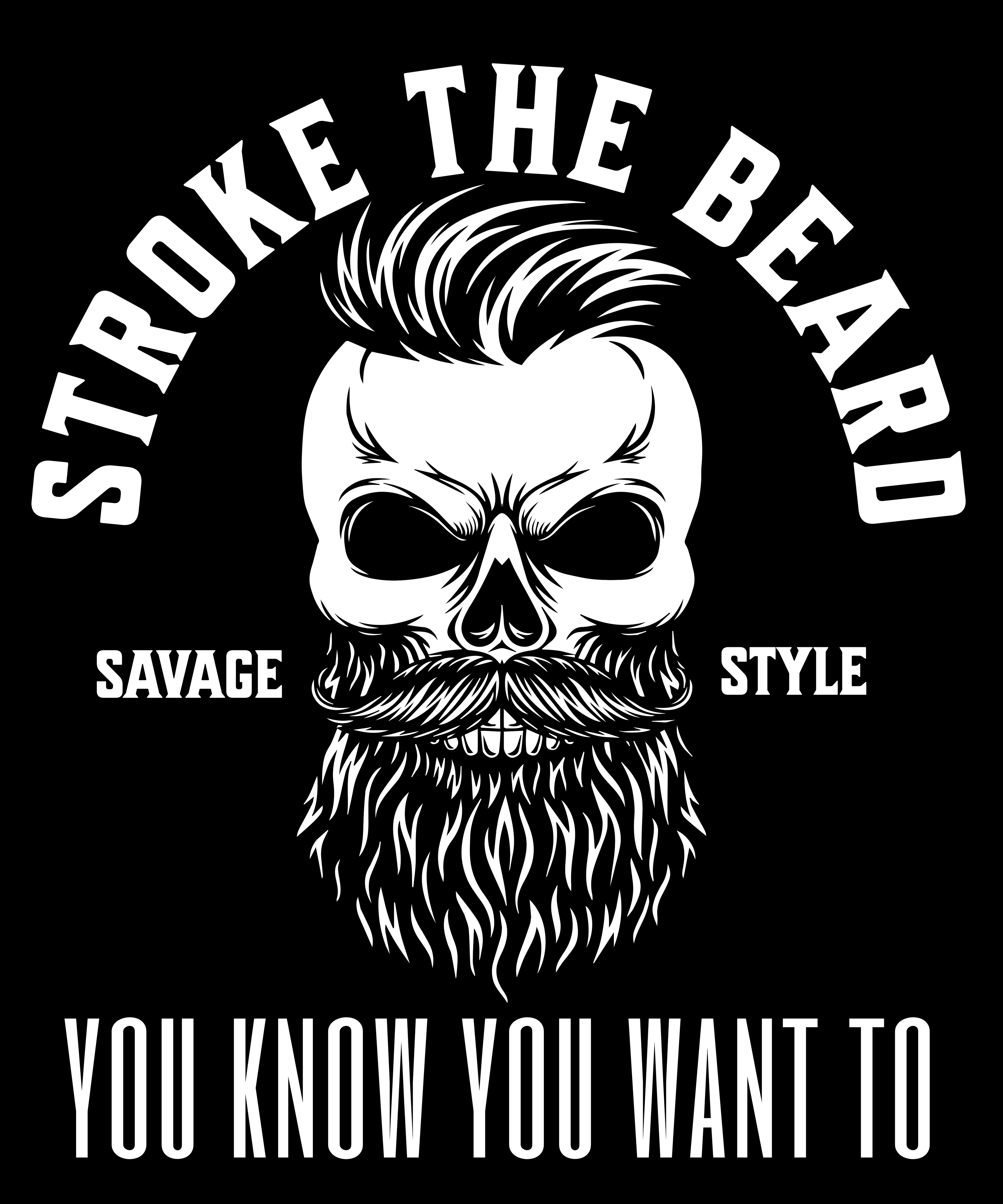 Stroke the Beard (Want To) - Savage Style
