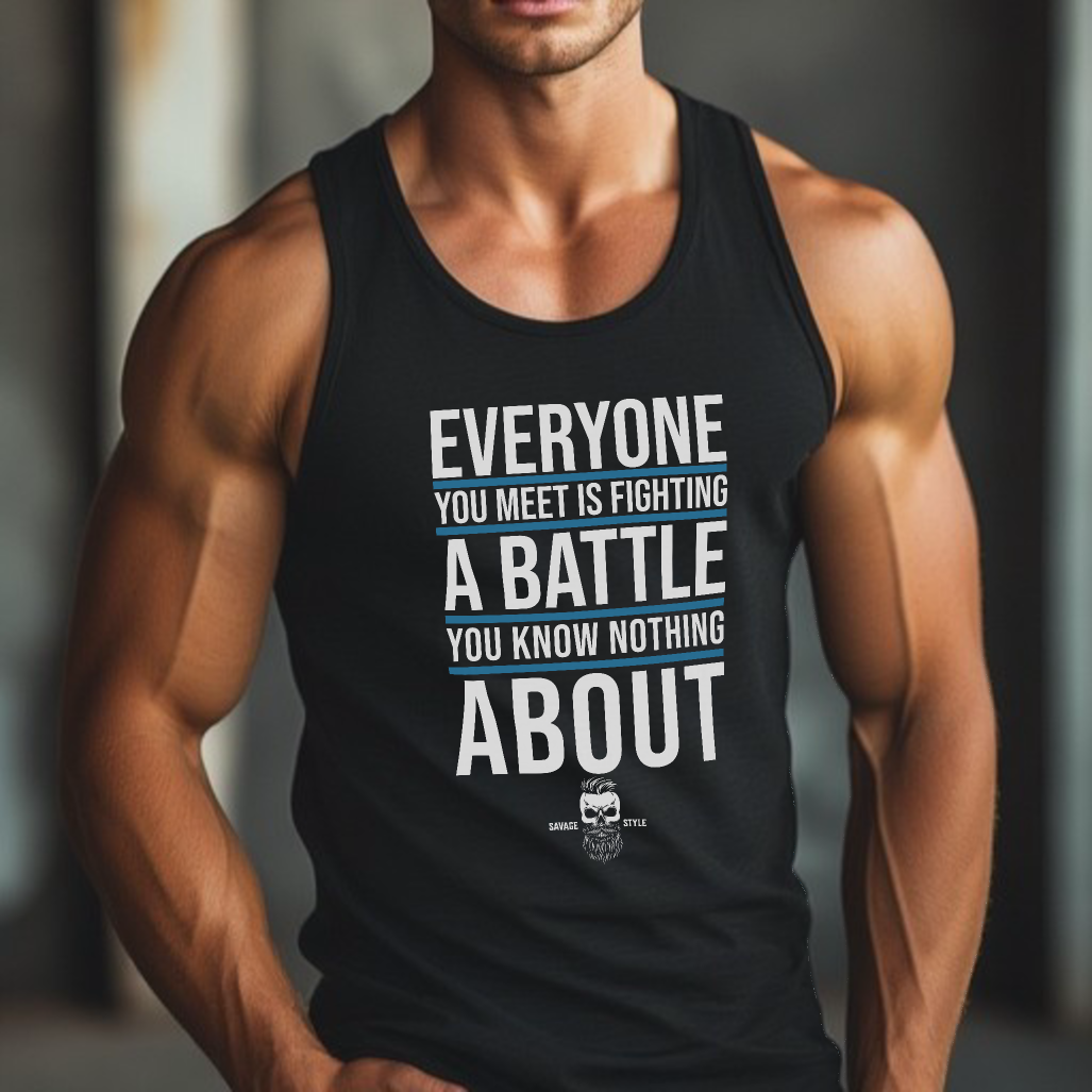 Everyone You Meet - Savage Style Unisex Tank Top 5.3 oz.